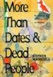 More than Dates & Dead People