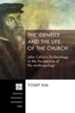 The Identity and the Life of the Church [Paperback]