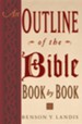 An Outline of the Bible: A Thorough Overview of the King James Version of the Bible