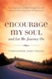 Encourage My Soul and Let Me Journey on