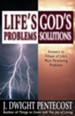 Life's Problems, God's Solutions: Answers to Fifteen of Life's Most Perplexing Problems