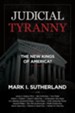 Judicial Tyranny: The New Kings of America