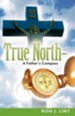 True North-A Father's Compass