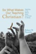 So What Makes Our Teaching Christian?: Teaching in the Name, Spirit, and Power of Jesus