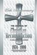 The Journal of Christian Reconstruction, 25 th Anniversary Edition