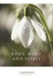 Body Mind and Spirit: Daily Meditations