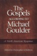 The Gospels According to Michael Goulder: A North American Response