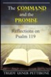 The Command and the Promise: Reflections on Psalm 119