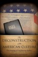 The Deconstruction of the American Culture