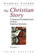 The Christian Story, Volume 1 - Third Edition