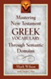 Mastering N.T. Greek Vocabulary