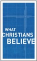 What Christians Believe