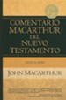 Comentario MacArthur del Nuevo Testamento: Apocalipsis  (MacArthur New Testament Commentary: Revelations)