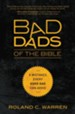 Bad Dads of the Bible: 8 Mistakes Every Good Dad Can Avoid - eBook