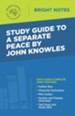 Study Guide to A Separate Peace by John Knowles, Edition 0003