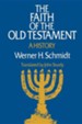 The Faith of the Old Testament: A History