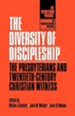 The Diversity of Discipleship: Presbyterians & Twentieth-Century Christian Witness