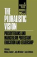 The Pluralistic Vision: Presbyterians & Mainstream Protestant Education & Leadership