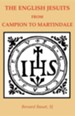 The English Jesuits from Campion to Martindale