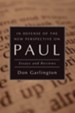 In Defense of the New Perspective on Paul: Essays and Reviews