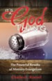 Its a God Thing: The Powerful Results of Ministry Evangelism