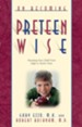 On Becoming Pre-Teen Wise: Parenting Your Child from 8-12 Years