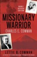Missionary Warrior: Charles E. Cowman