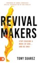 RevivalMakers: Stop Chasing a Move of God... and Be One!