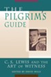 The Pilgrim's Guide: C.S. Lewis and the Art of Witness