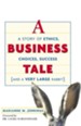 A Business Tale: A Story of Ethics, Choices, Success - And a Very Large Rabbit