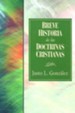 Breve Historia de las Doctrinas Cristianas, A Concise History of Christian Doctorine