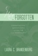 Not Forgotten: Unraveling Questions of Faith and Fertility