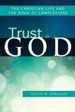 Trust in God: The Christian Life and the Book of Confessions