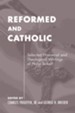 Catholic and Reformed