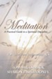 Meditation: A Practical Guide to a Spiritual Discipline: Quiet Times for Forty Days