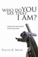 Who Do You Say That I Am?: Christians Encounter Other Religions