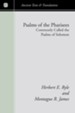 Psalms of the Pharisees: Commonly Called the Psalms of Solomon