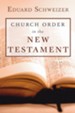 Church Order in the New Testament