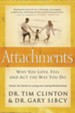 Attachments: Why You Love, Feel, and ACT the Way You Do