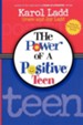 The Power of a Positive Teen