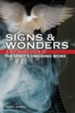 Signs & Wonders: A Reformed Look at the Spirit's Ongoing Work