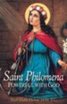 Saint Philomena: Powerful with God
