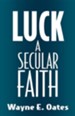 Luck: A Secular Faith