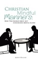 Christian Mindful Manners: How the Church Must ACT Concerning Mental Illness