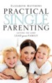 Practical Single Parenting