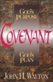 Covenant: God's Purpose, God's Plan