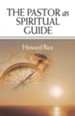 The Pastor As Spiritual Guide