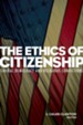 The Ethics of Citizenship: Liberal Democracy and Religious Convictions