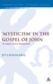 'Mysticism' in the Gospel of John