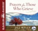 Prayers for Those Who Grieve - Unabridged Audiobook [Download]